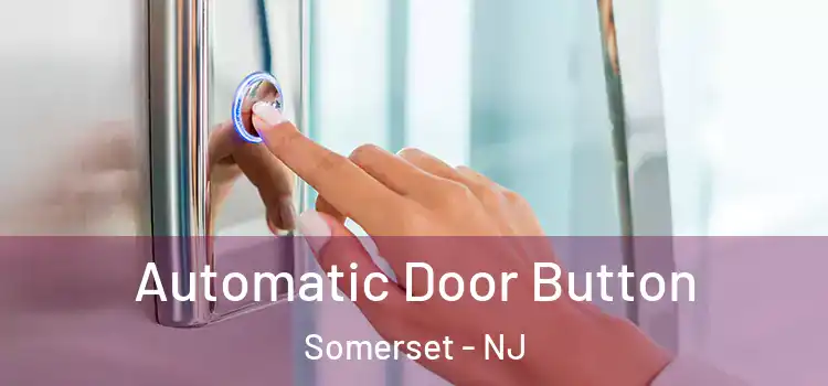 Automatic Door Button Somerset - NJ