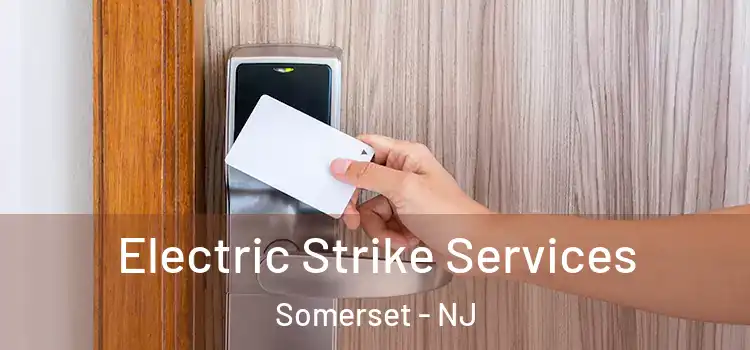 Electric Strike Services Somerset - NJ