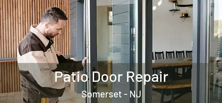 Patio Door Repair Somerset - NJ
